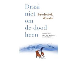 Draai niet om de dood heen