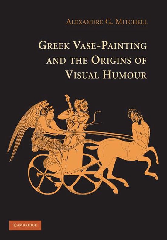 Greek Vase-Painting and the Origins of Visual Humour - cover