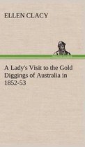 A Lady's Visit to the Gold Diggings of Australia in 1852-53