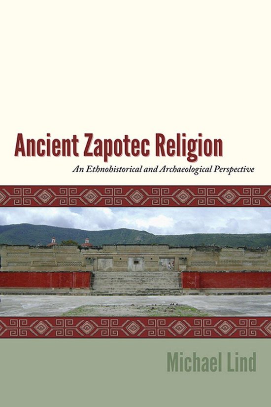 Ancient Zapotec Religion (ebook), Michael Lind 9781607323747 Boeken