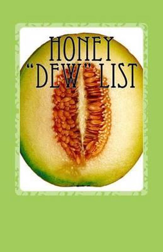Honey Dew List, The Boss 9781533430267 Boeken
