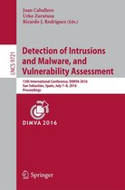 Lecture Notes in Computer Science 9721 - Detection of Intrusions and Malware, and Vulnerability Assessment