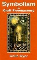Symbolism in Craft Freemasonry