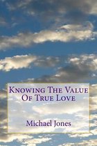 Knowing The Value Of True Love