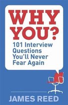 Why You? 101 Interview Questions You'Ll Never Fear Again