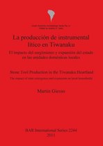 La Produccion de Instrumental Litico En Tiwanaku