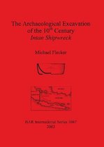 The Archaeological Excavation of the 10th Century Intan Shipwreck Java Sea Indonesia