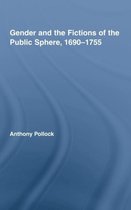 Routledge Studies in Eighteenth-Century Literature- Gender and the Fictions of the Public Sphere, 1690-1755