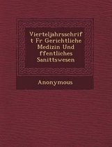 Vierteljahrsschrift Fur Gerichtliche Medizin Und Ffentliches Sanit Tswesen