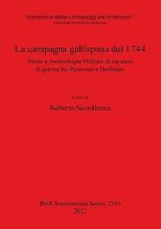 La Campagna Gallispana del 1744 Storia E Archeologia Militare Di Un Anno Di Guerra Fra Piemonte E Delfinato