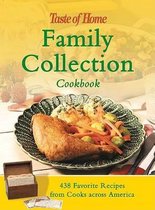 Taste of Home Annual Recipes- Taste of Home Family Collection Cookbook