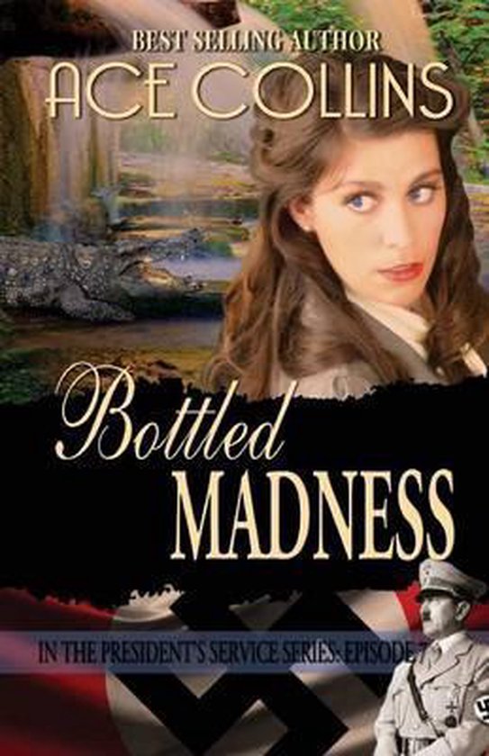 Bottled Madness in the President's Service Episode 7 - cover