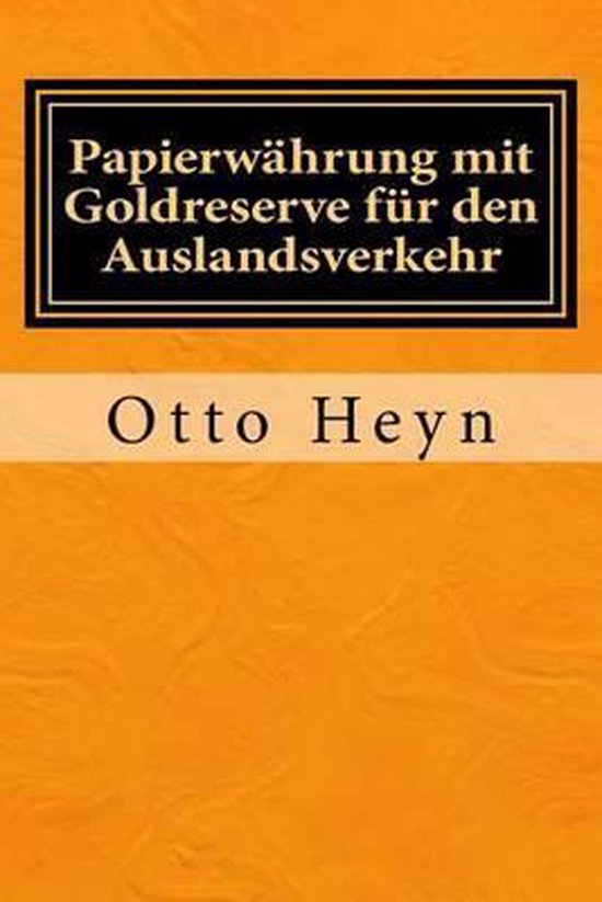 Papierwährung mit Goldreserve für den Auslandsverkehr - cover