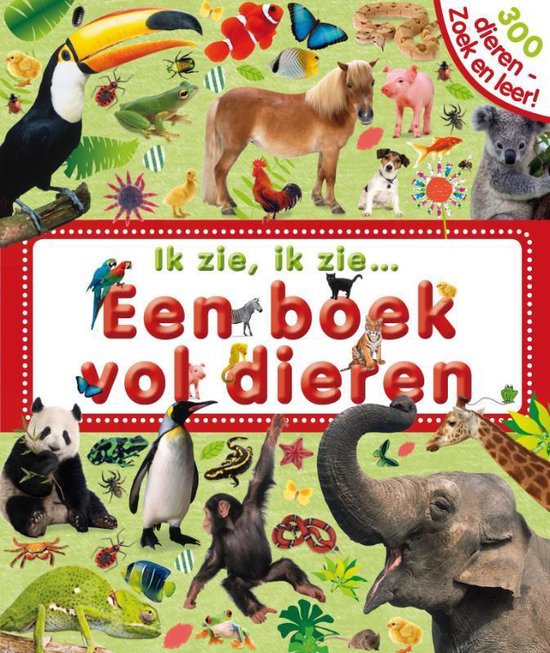 Cover van het boek 'Ik zie, ik zie Een boek vol dieren'