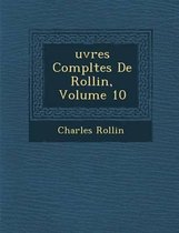 Uvres Completes de Rollin, Volume 10