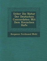 Ueber Die Natur Der Deutschen Concordaten Mit Dem R Mischen Hofe