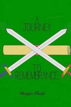 A Journey to Remembrance