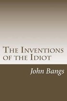 The Inventions of the Idiot