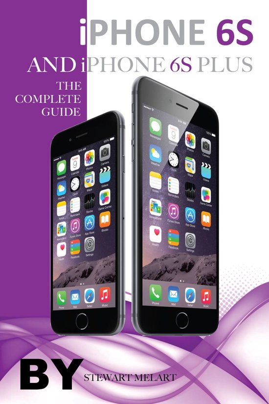 iPhone 6s and Iphone 6s Plus: The Complete Guide - cover