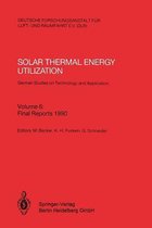 Solar Thermal Energy Utilization. German Studies on Technology and Application: Volume 6