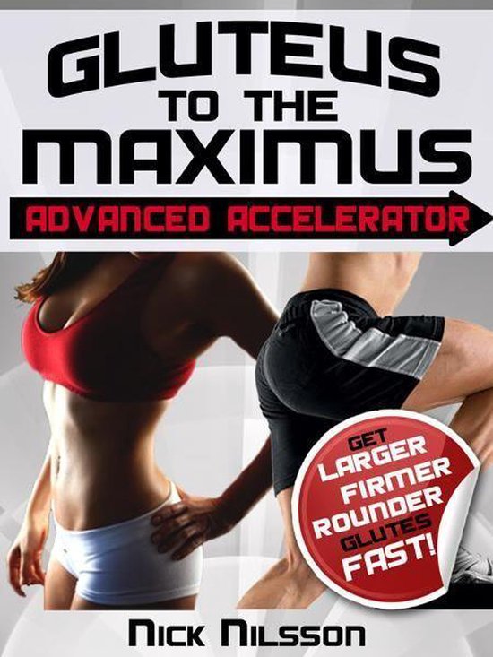 Gluteus to the Maximus - Advanced Accelerator - cover