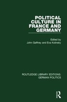 Routledge Library Editions: German Politics- Political Culture in France and Germany (RLE: German Politics)
