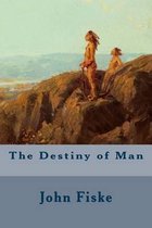 The Destiny of Man