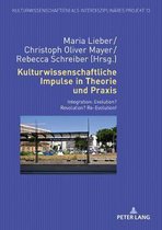 Kulturwissenschaftliche Impulse in Theorie Und Praxis: Integration