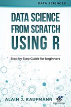 Data Sciences - Data Science From Scratch Using R