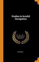 Studies in Invalid Occupation