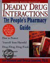 Deadly Drug Interactions: The People's Pharmacy Guide