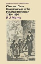 Class and Class Consciousness in the Industrial Revolution, 1780-1850