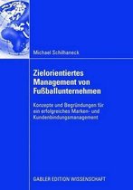 Zielorientiertes Management von Fußballunternehmen