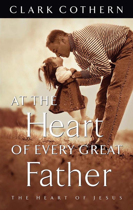 At the Heart of Every Great Father - cover