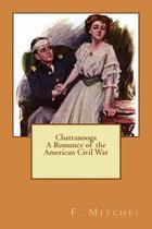 Chattanooga a Romance of the American Civil War