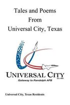 Tales and Poems from Universal City, Texas