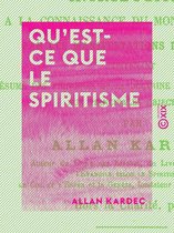 Qu'est-ce que le spiritisme