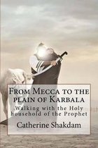 From Mecca to the Plain of Karbala