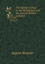 The Epistle of Paul to the Philippians and the general Epistle of James
