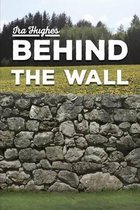 Behind the Wall