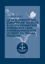 La réglementation européenne relative à la discrimination fondée sur l'âge : conséquences sur le droit du travail français