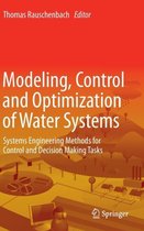 Modeling, Control and Optimization of Water Systems