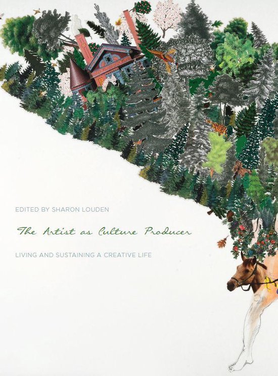 Living and Sustaining a Creative Life - The Artist as Cultur ... - cover