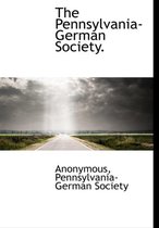 The Pennsylvania-German Society.