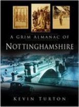 Grim Almanac of Nottinghamshire