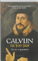 Calvijn na 500 jaar