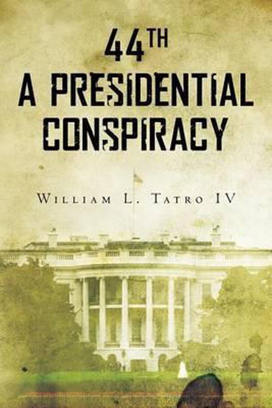 44th A Presidential Conspiracy - cover