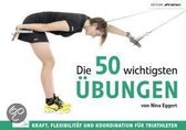 Edition triathlon: Die 50 wichtigsten Übungen