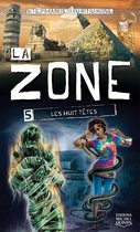 La Zone 5 - Les huit têtes