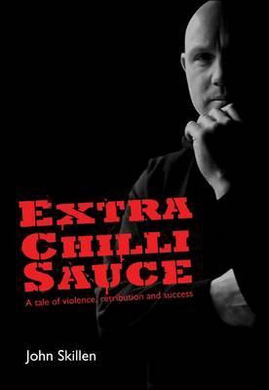 Extra Chilli Sauce, John Skillen 9781903490402 Boeken